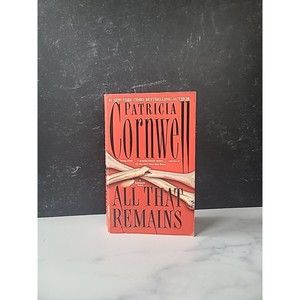 All That Remains - Patricia Cornwell (2005, Paperback)
